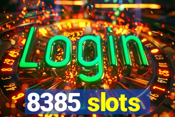 8385 slots